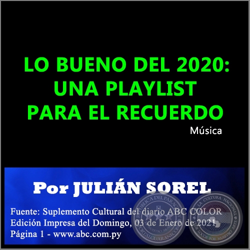  LO BUENO DEL 2020: UNA PLAYLIST PARA EL RECUERDO - Por JULIÁN SOREL - Domingo, 03 de Enero de 2021